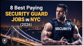 8 Best Paying Security Guard Jobs in NYC (2026)