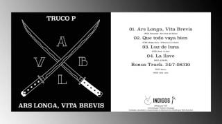 01. Truco P - Ars Longa, Vita Brevis