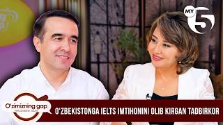 Oʻzbekistonga Ielts imtihonini olib kirgan tadbirkor | O'ZIMIZNING GAP