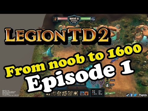 Legion TD 2 | From noob to 1600 | Episode 1