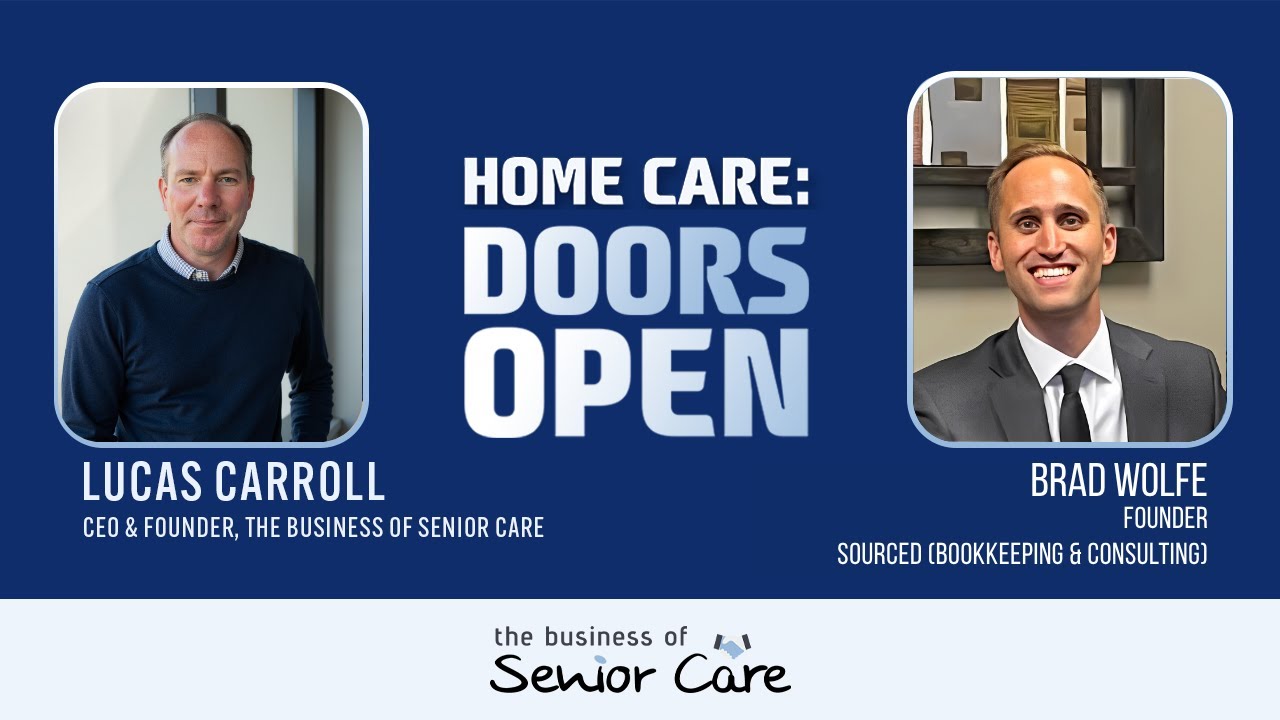 Profit & Purpose: Brad Wolfe on Financial Clarity, Billing Strategy, and Growth in Home Care