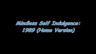 Mindless Self Indulgence - 1989 (Home Version) [LYRIC VIDEO]