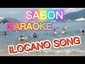 SABON KARAOKE ILOCANO SONG
