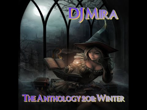 DJ Mira - The Anthology 2011 WINTER (Mixed Set with the best Trance & Progressive Winter Mood 2011)