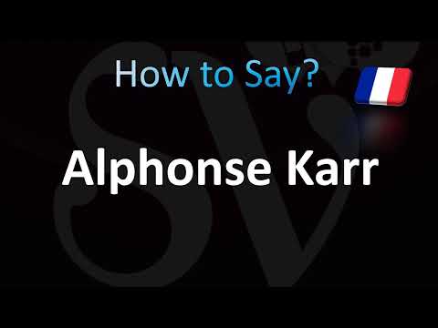 How to Pronounce Alphonse Karr (CORRECTLY!)