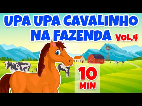 Upa Upa Cavalinho na Fazenda Vol. 4 - Giramille 10 min | Desenho Animado Musical