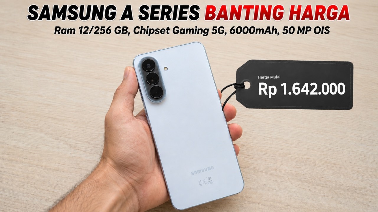BARU RILIS HARGA ANJLOK‼️RAM 12/256 GB, 6000MAH - HP SAMSUNG A SERIES TERBAIK TURUN HARGA 2026