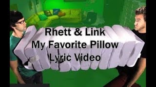 Rhett &amp; Link- My Favorite Pillow Lyric Video