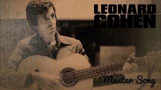 Leonard Cohen - Master Song
