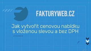 Jak vytvořit cenovou nabídku s vloženou slevou a bez DPH