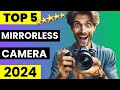 Top 5 Best Mirrorless Camera 2024 | Best Camera for Photography 2024