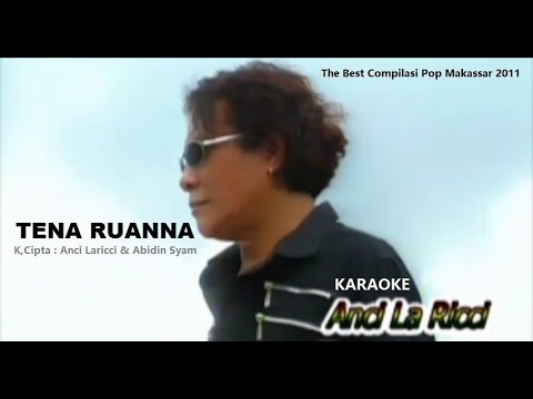 Anci Laricci "Tena Ruanna" (Karaoke), Karya : Anci Laricci & Abidin Syam