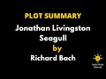 Plot Summary Of Jonathan Livingston Seagull By Richard Bach. - Jonathan Livingston Seagull