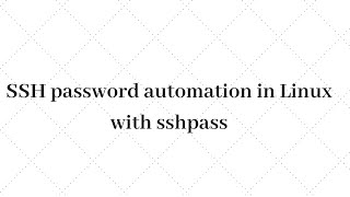 SSH password automation in Linux with sshpass