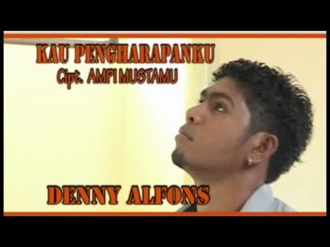 Denny Alfons - KAU PENGHARAPANKU (Official Music Video)