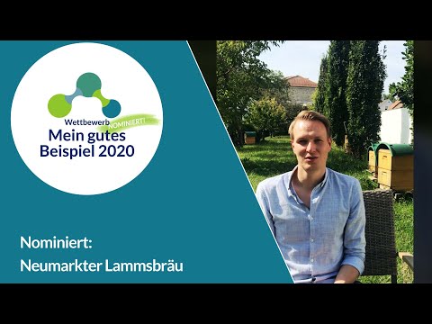 Mein gutes Beispiel 2020 - Nominierter Neumarkter Lammsbräu, Kulturlandpläne
