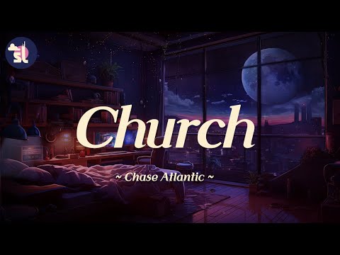 Chase Atlantic - Church | Lyrics