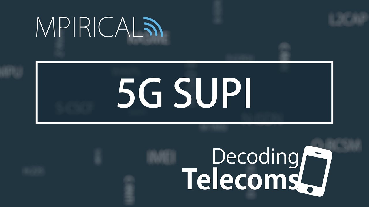 5G SUPI - Decoding Telecoms