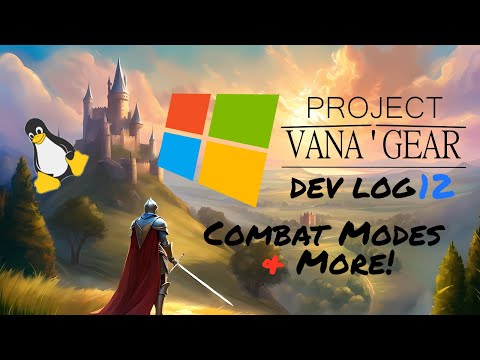 Vana'Gear - Combat Modes & PC Clients Devlog!