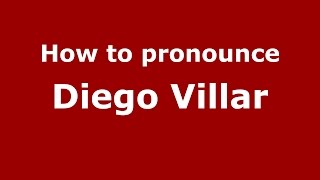 How to pronounce Diego Villar