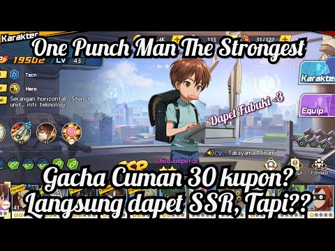 Modal Gacha 30 kupon doang, dapet SSR sih, tapi??|| One Punch Man The Strongest #4