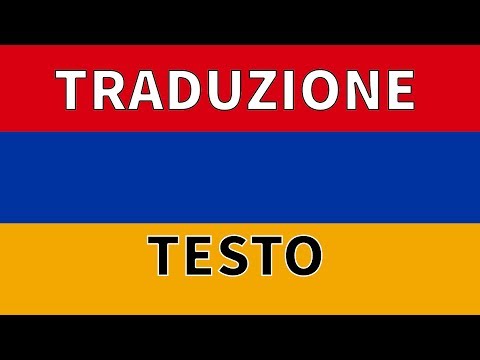 Inno ARMENIA TRADUZIONE + TESTO Italiano - Mer Hayrenik - Մեր Հայրենիք