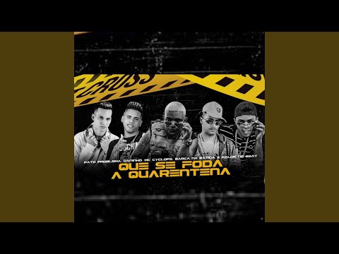 Que Se Foda a Quarentena (feat. Mc Cyclope & Palok no Beat)