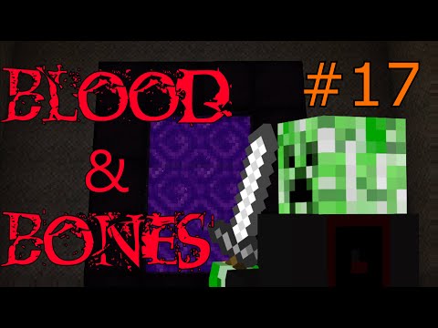 Blood & Bones #17 To The Nether We Go