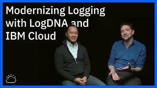 Modernizing Log Management with IBM and LogDNA