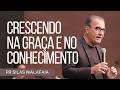 Pastor Silas Malafaia Growing In Grace And Knowledge
