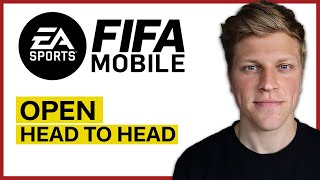 How to Open Head to Head in Fifa Mobile (2024)