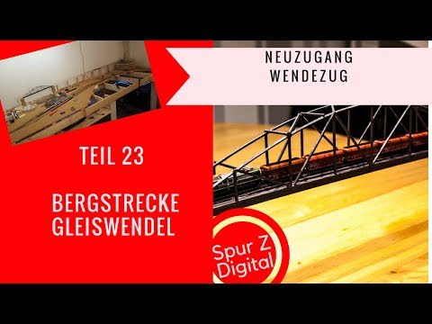 Teil 23 Modellbahn Anlage im Bau ~ Märklin Spur Z  - Die Bergstrecke