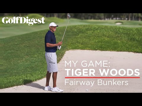 My Game: Tiger Woods - Shotmaking Secrets | Episode 6: Fairway Bunkers | Golf Digest