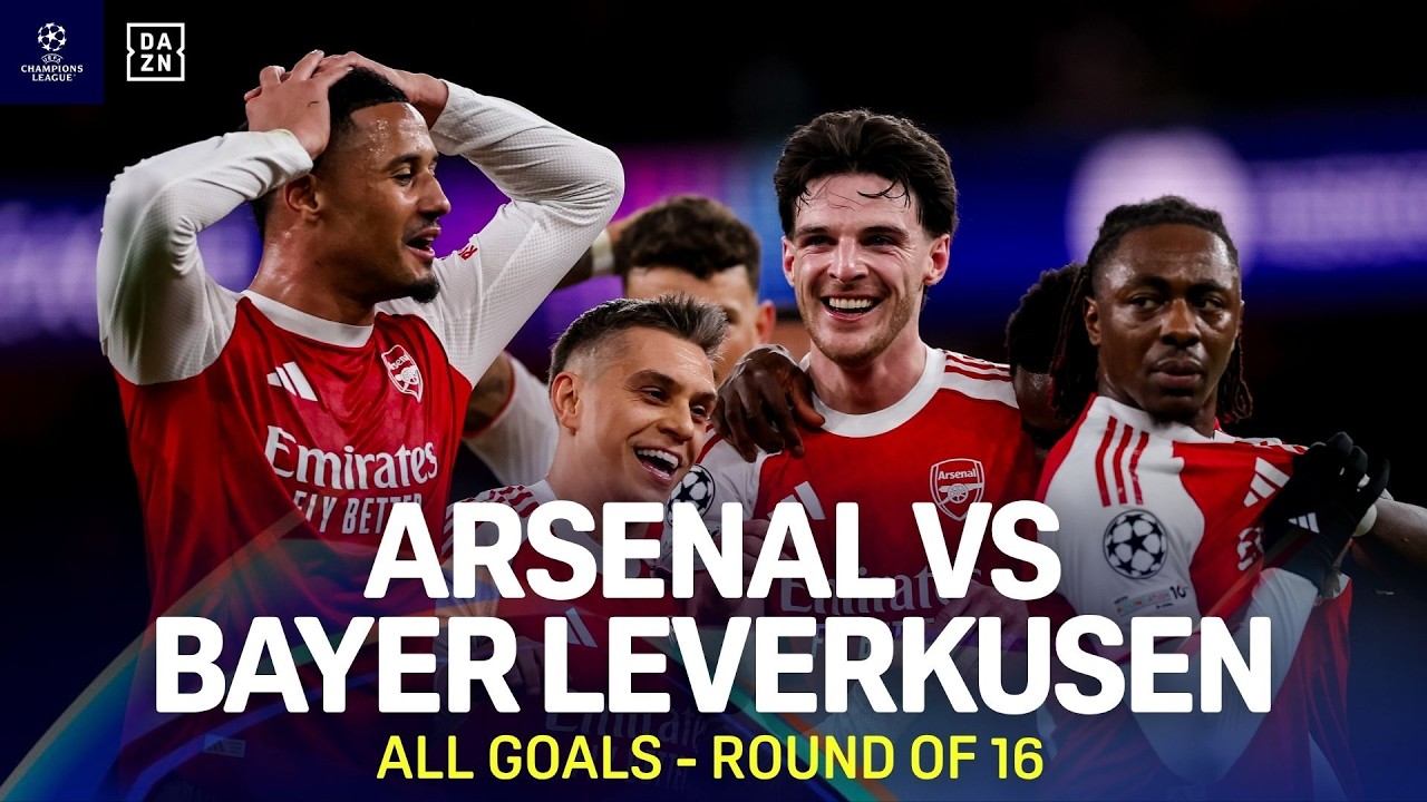 All Goals | Arsenal vs Bayer Leverkusen | UEFA Champions League Highlights | Round of 16