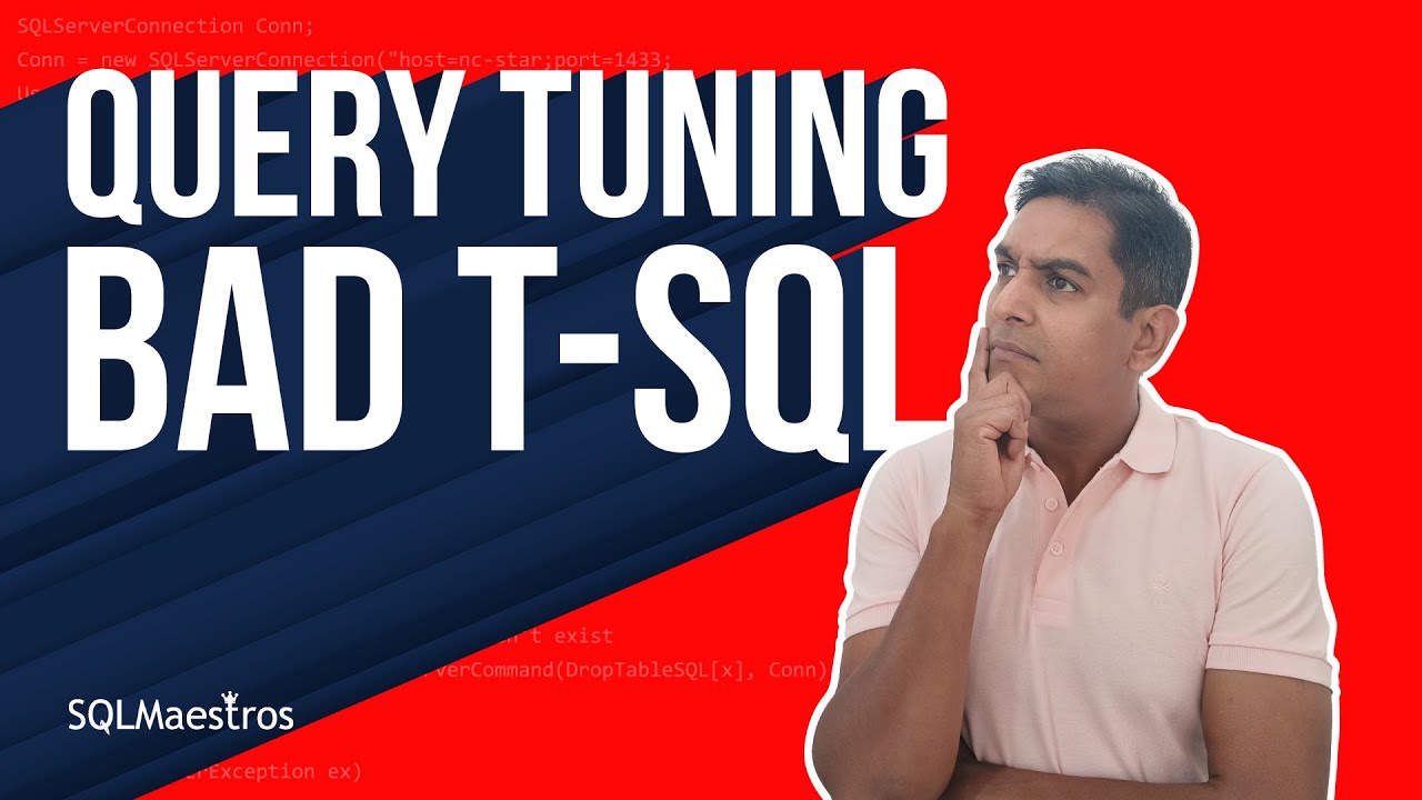 Query Tuning – Bad TSQL
