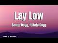 Snoop Dogg Ft Nate Dogg Lay Low Hiphop Lyrics Snoopdogg Natedogg Hiphopmusic