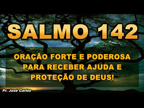 SALMO 142 ORAÇÃO FORTE E PODEROSA PARA RECEBER A AJUDA E PROTEÇÃO DE DEUS!