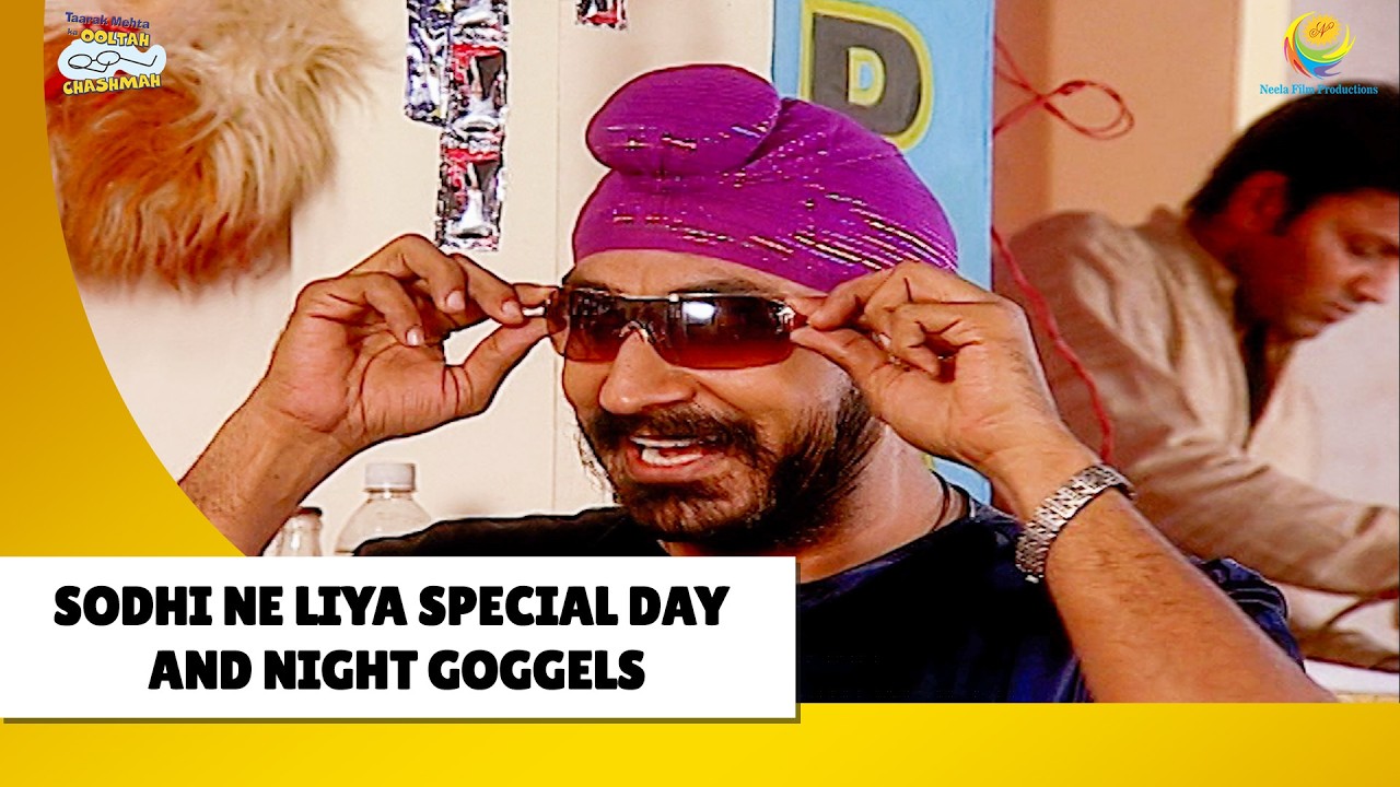 Sodhi ने लिए Special Day And Night Goggels| Haste Raho Hasate Raho | Taarak Mehta ka Ooltah Chashmah