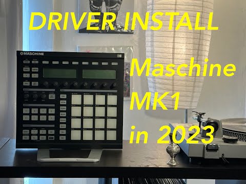 Read Description- Maschine MK1 Driver Install and Demo (Windows 10)