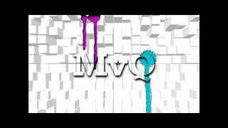 MvQ - Welcome home
