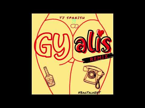 TJ Spanish “GYALIS” Remix