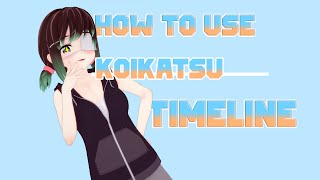 How To Animate in Koikatsu! Using the Timeline Mod!