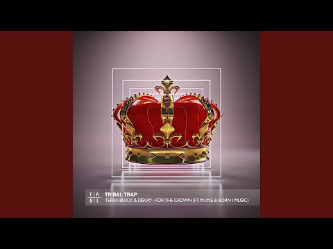 For The Crown (feat. M.I.M.E & Born I Music)