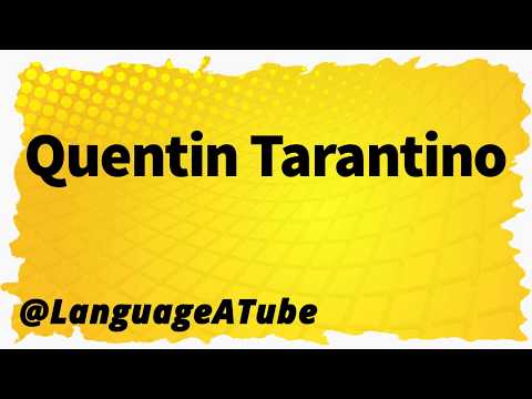 Quentin Tarantino Pronunciation ⚡️ How To Pronounce Quentin Tarantino!