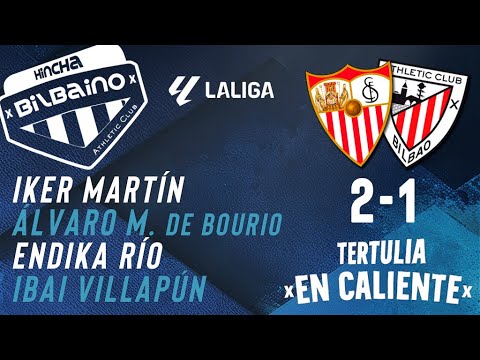 Tertulia "En caliente" / Sevilla FC - Athletic Club / J21ª Liga 2025/26 / Sábado 24/01/26