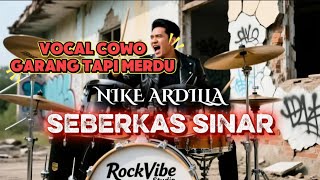 Download lagu SEBERKAS SINAR | NIKE ARDILLA | ROCK COVER COWO MERDU BANGET mp3 Download lagu SEBERKAS SINAR | NIKE ARDILLA | ROCK COVER COWO MERDU BANGET mp3