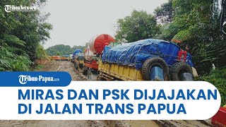 Keluhan Warga di Sepanjang Jalan Trans Papua: Miras dan PSK Dijajakan oleh Para Sopir Truk
