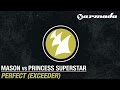 Mason vs Princess Superstar - Perfect [Exceeder] (Original Mix)
