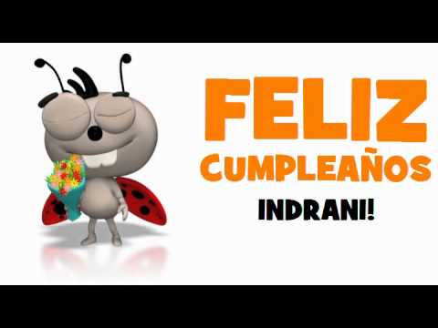 FELIZ CUMPLEAÑOS INDRANI!