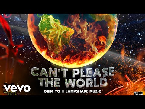Grim YG, Lampshade Muzic - Can't Please The World (Audio)